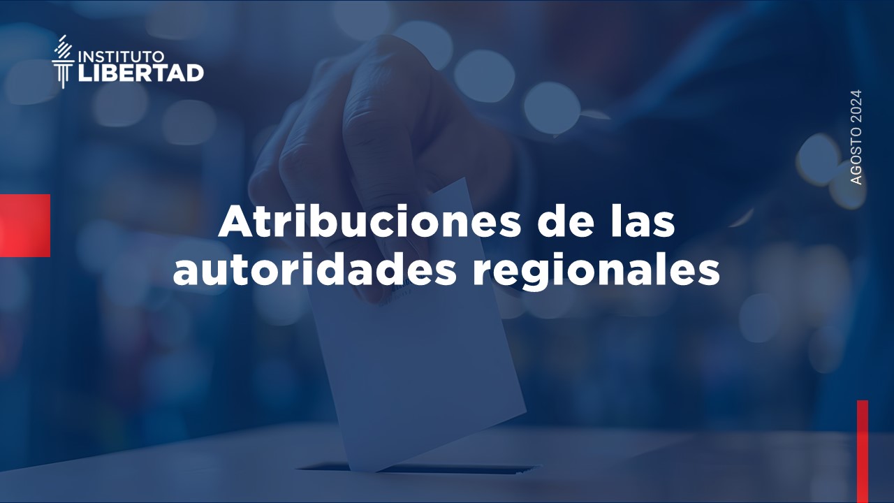 ELECCIONES 2024: Atribuciones de las autoridades regionales